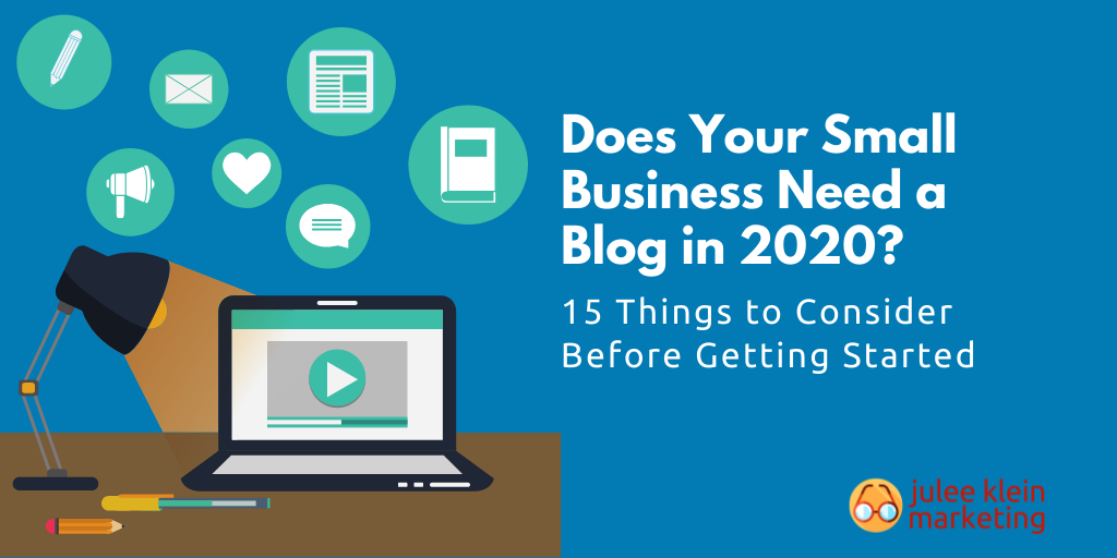Does Your Small Business Need a Blog in 2020